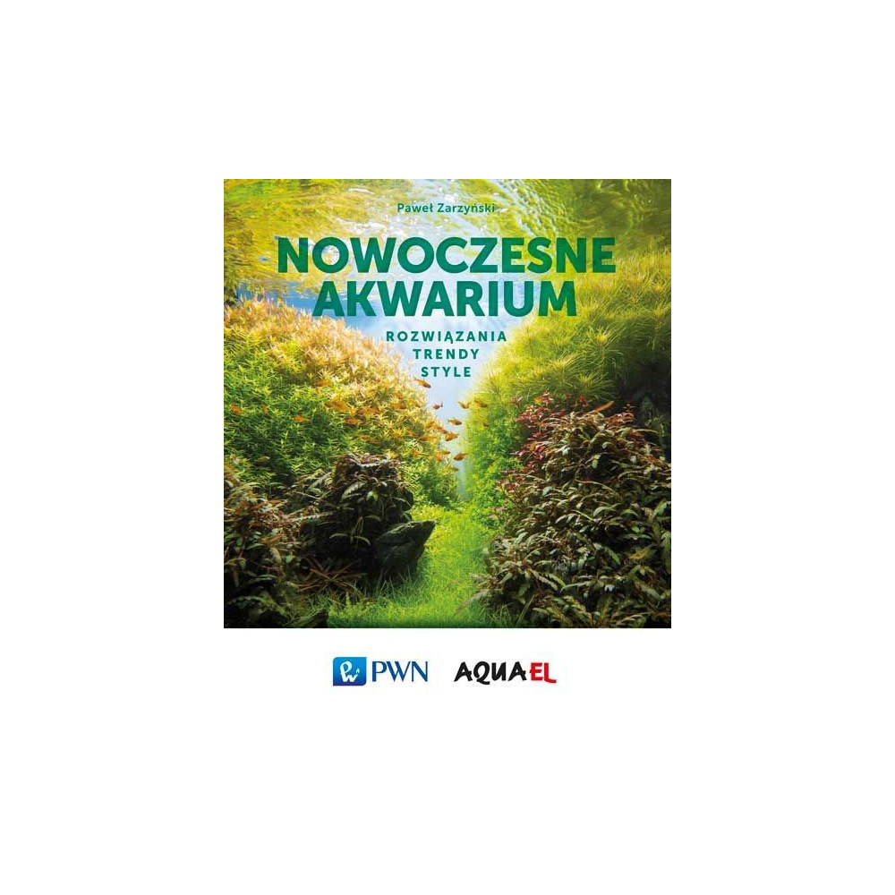 AQUAEL KSIĄŻKA NOWOCZESNE AKWARIUM AQUAEL KSIĄŻKA NOWOCZESNE AKWARIUM
